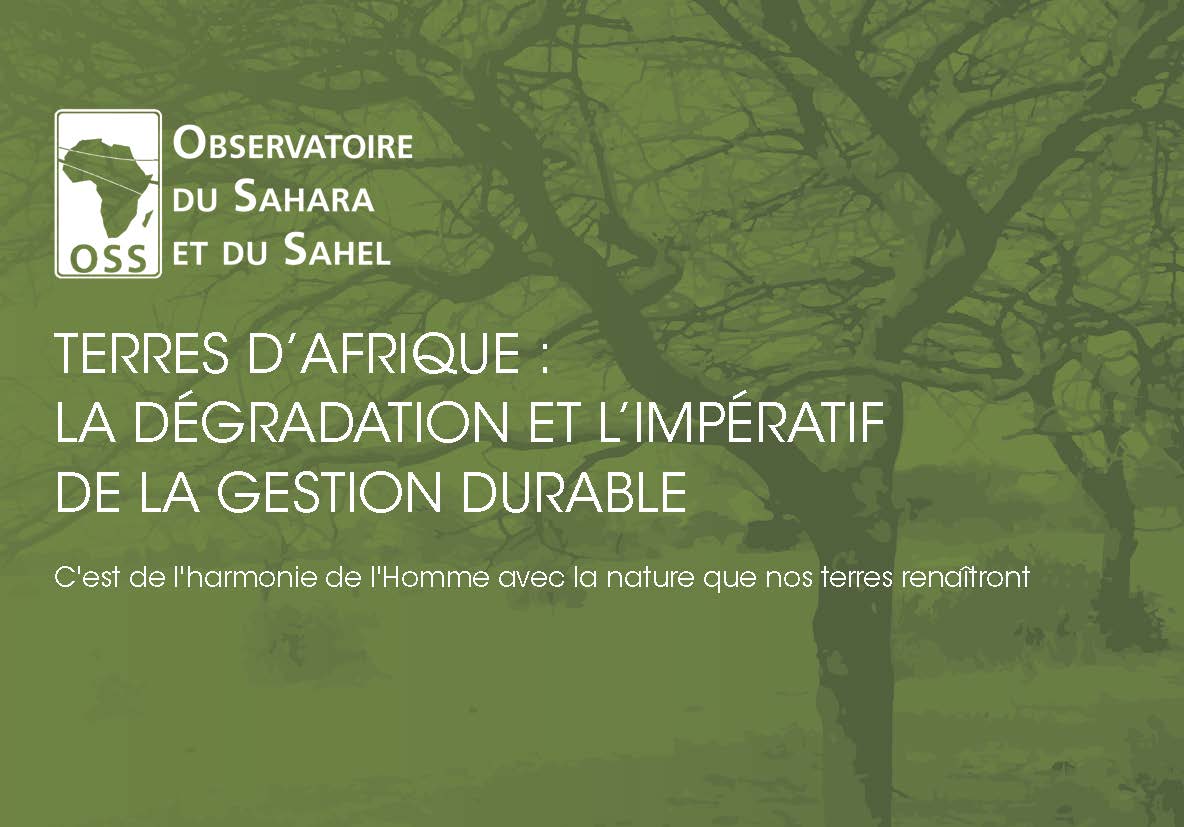 Terres d’Afrique : la dégradation et l’impératif de la Gestion Durable. C'est de l'harmonie de l'Homme avec la nature que nos terres renaîtront